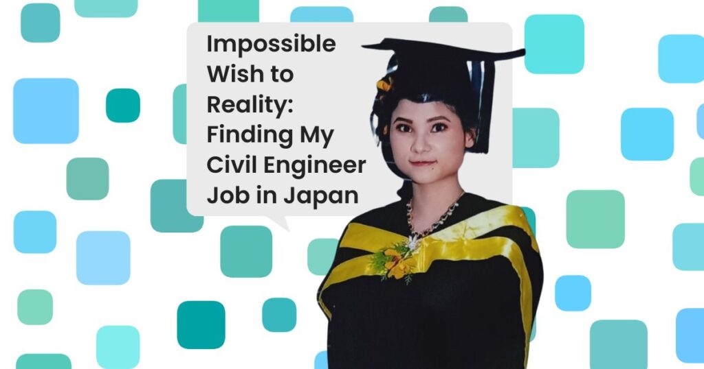 Impossible Wish to Reality Finding My Civil Engineer Job in Japan