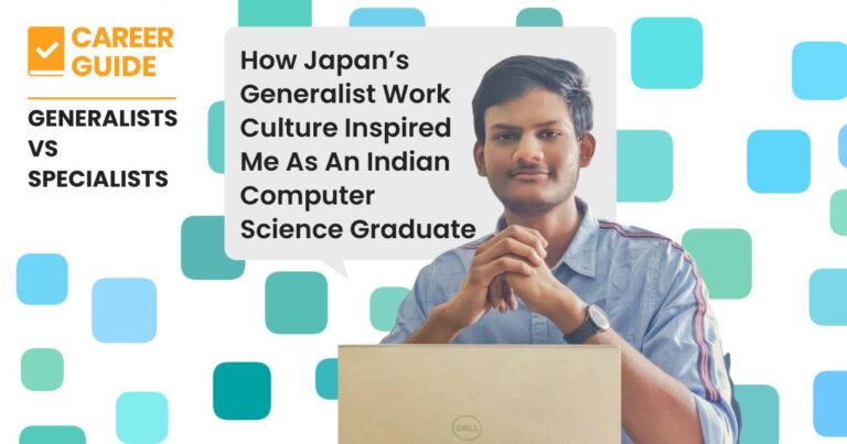 How Japan’s Generalist Work Culture Inspired This Indian Computer Science Graduate  